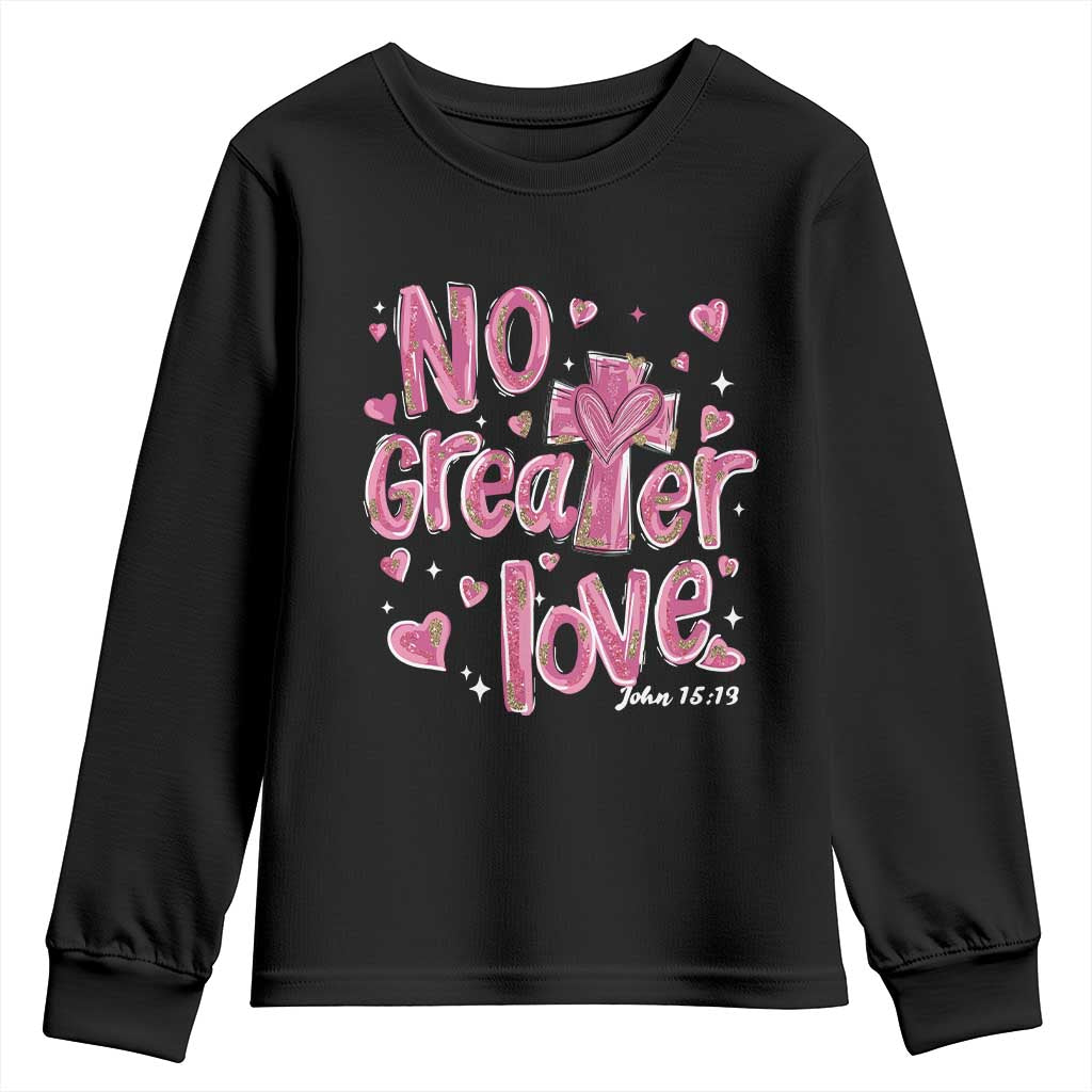 Christian Religious God Valentine's Day Youth Sweatshirt No Greater Love Bible Verse