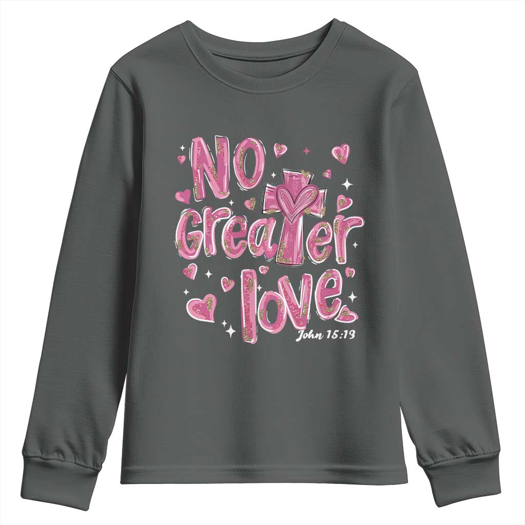 Christian Religious God Valentine's Day Youth Sweatshirt No Greater Love Bible Verse