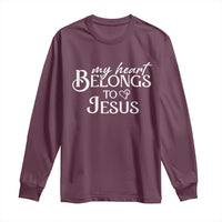 My Heart Belongs To Jesus Long Sleeve Shirt Christian Religious God Valentine's Day