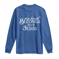 My Heart Belongs To Jesus Long Sleeve Shirt Christian Religious God Valentine's Day