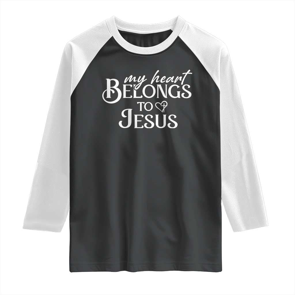 My Heart Belongs To Jesus Raglan Shirt Christian Religious God Valentine's Day