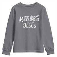 My Heart Belongs To Jesus Youth Sweatshirt Christian Religious God Valentine's Day