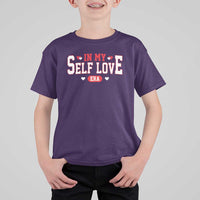Funny Anti Valentine's Day T Shirt For Kid In My Self Love Era Singles Awareness Day