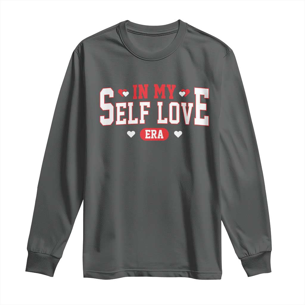 Funny Anti Valentine's Day Long Sleeve Shirt In My Self Love Era Singles Awareness Day