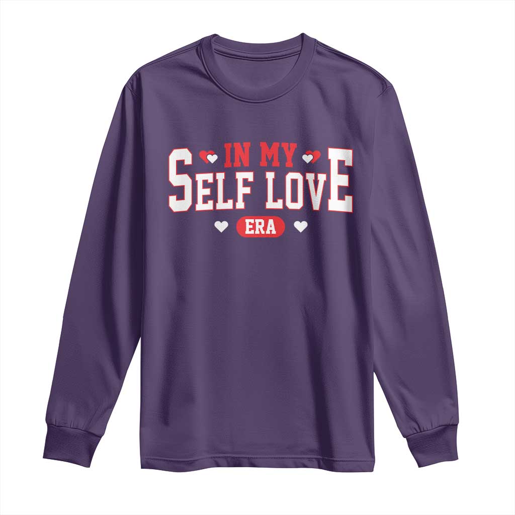 Funny Anti Valentine's Day Long Sleeve Shirt In My Self Love Era Singles Awareness Day