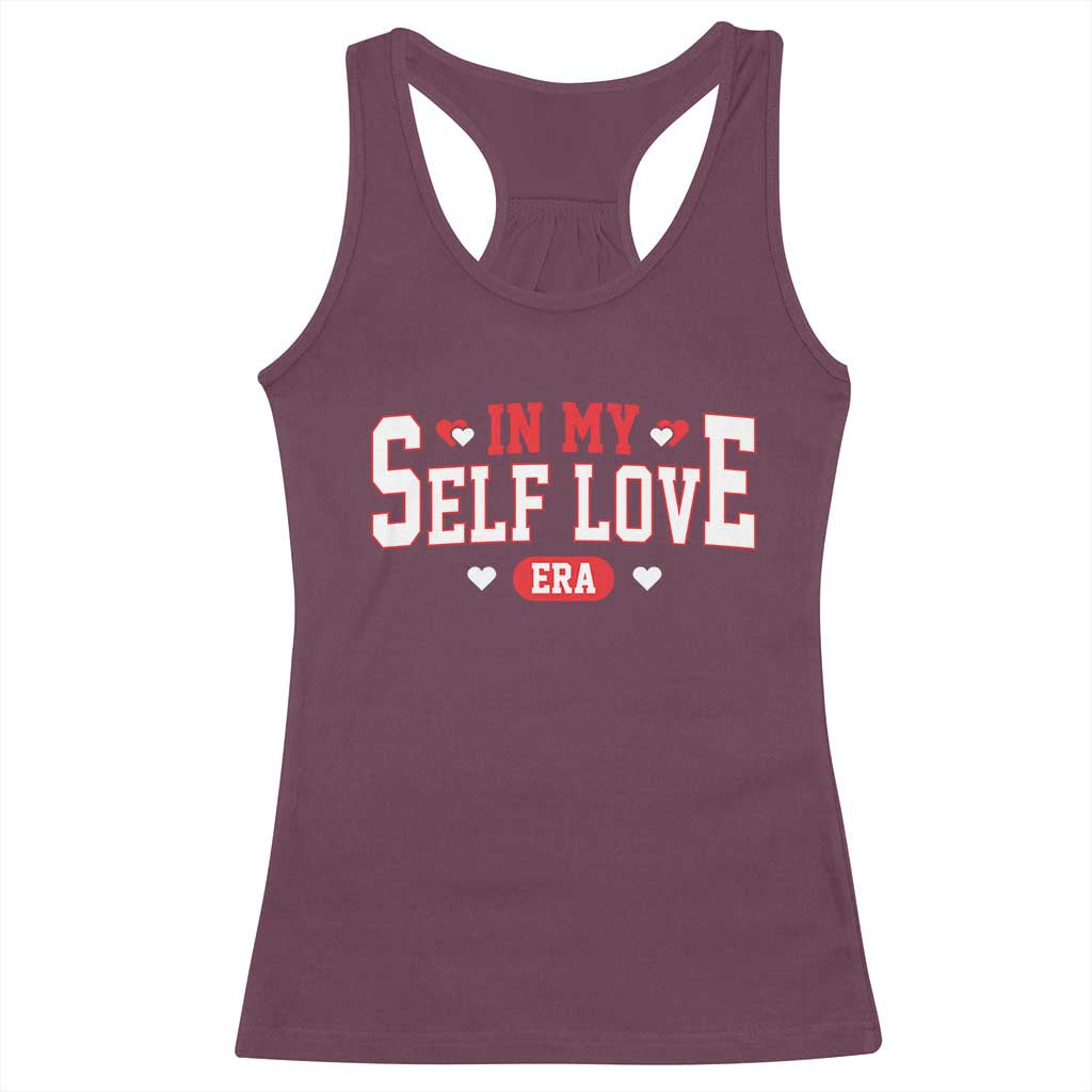 Funny Anti Valentine's Day Racerback Tank Top In My Self Love Era Singles Awareness Day