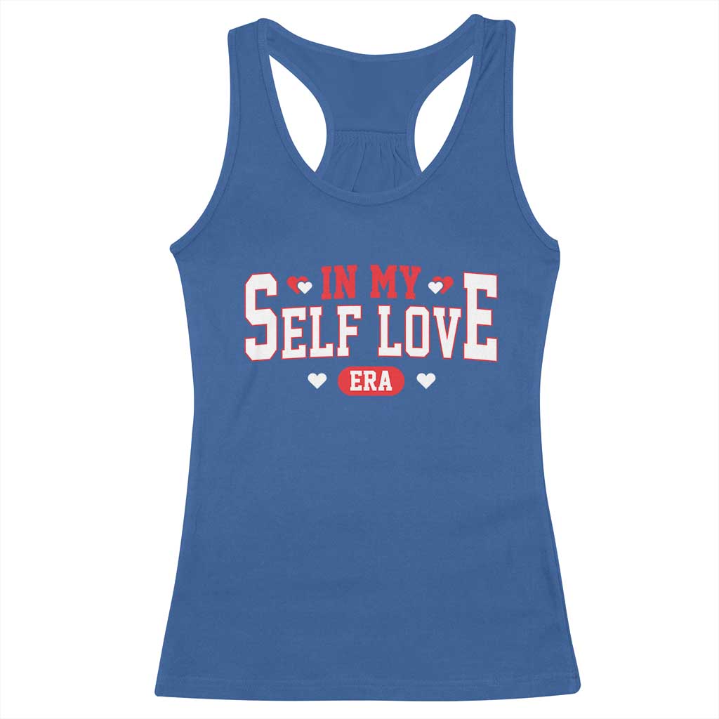 Funny Anti Valentine's Day Racerback Tank Top In My Self Love Era Singles Awareness Day