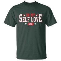Funny Anti Valentine's Day T Shirt In My Self Love Era Singles Awareness Day