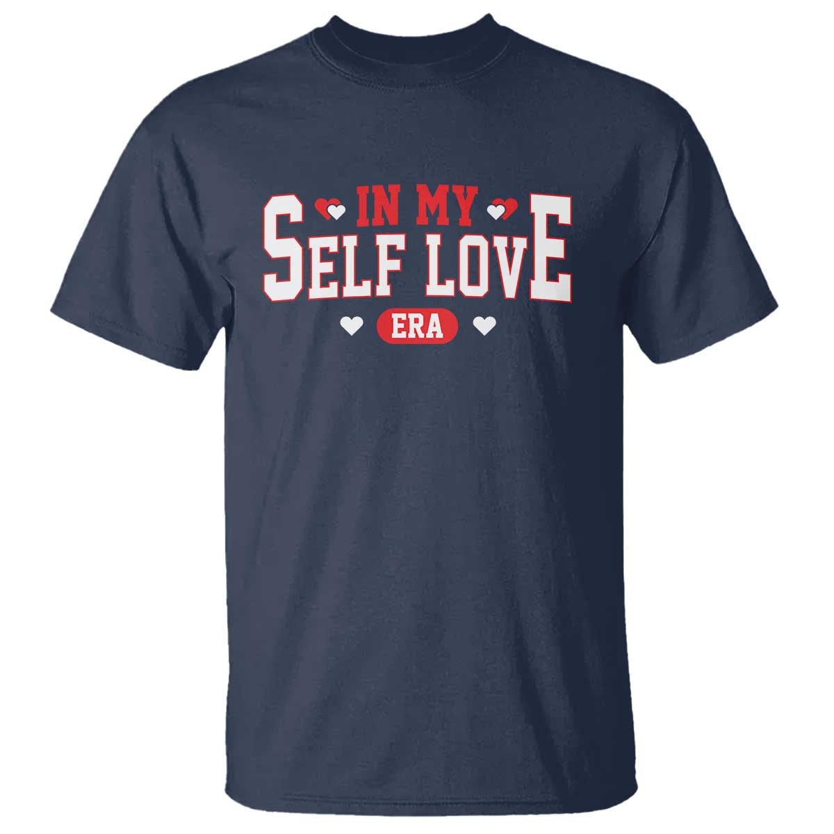 Funny Anti Valentine's Day T Shirt In My Self Love Era Singles Awareness Day