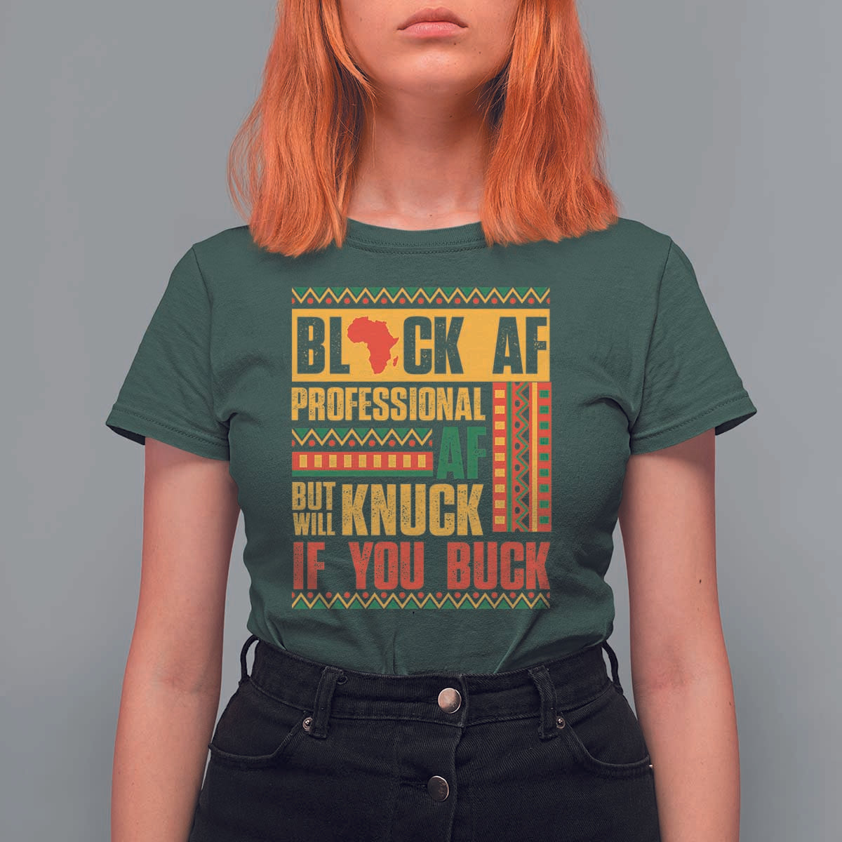 Funny Black AF Professional AF But Will Knuck If You Buck T Shirt For Women Proud African American
