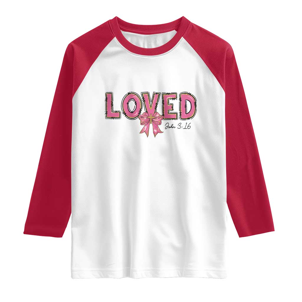 Loved John 3:16 Raglan Shirt Christian Religious God Bible Verses Valentine's Day Pink Bow
