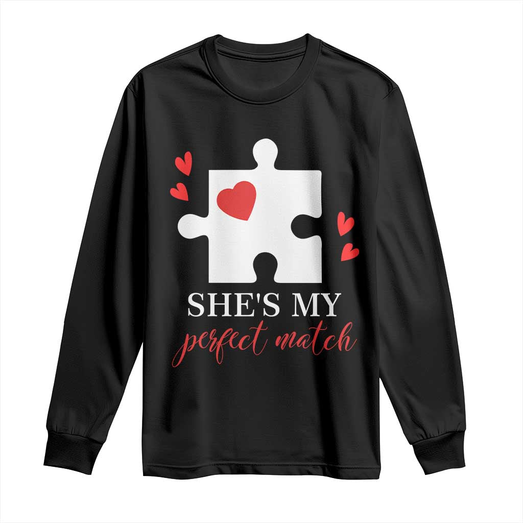 Funny She's My Perfect Match Valentine's Day Couple Matching Long Sleeve Shirt