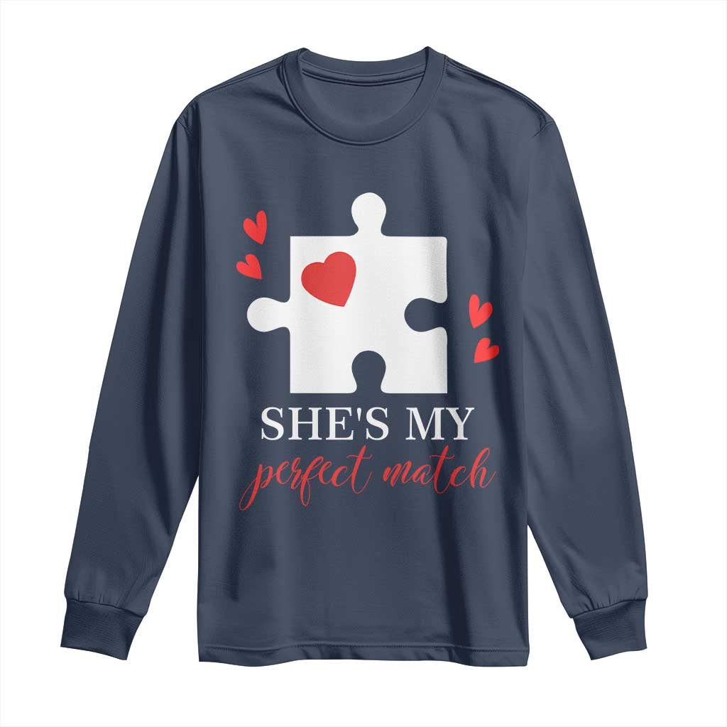 Funny She's My Perfect Match Valentine's Day Couple Matching Long Sleeve Shirt