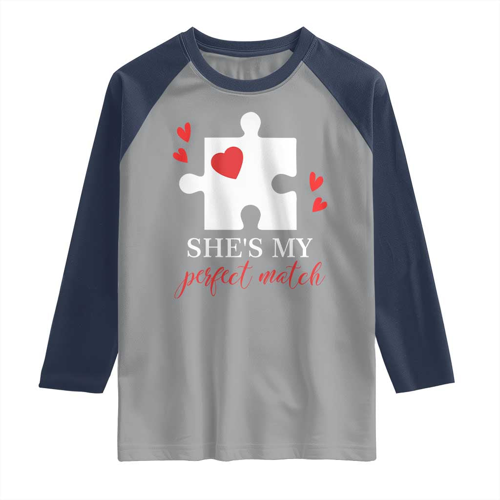 Funny She's My Perfect Match Valentine's Day Couple Matching Raglan Shirt