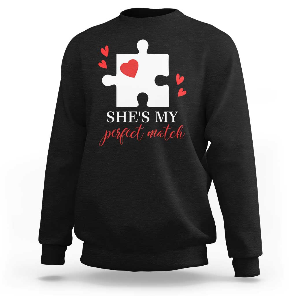 Funny She's My Perfect Match Valentine's Day Couple Matching Sweatshirt