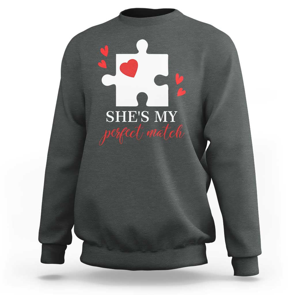 Funny She's My Perfect Match Valentine's Day Couple Matching Sweatshirt