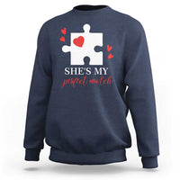 Funny She's My Perfect Match Valentine's Day Couple Matching Sweatshirt