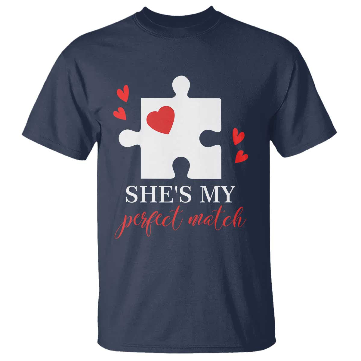 Funny She's My Perfect Match Valentine's Day Couple Matching T Shirt