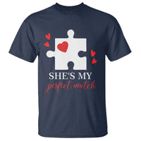 Funny She's My Perfect Match Valentine's Day Couple Matching T Shirt