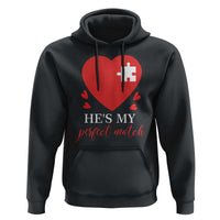Funny He's My Perfect Match Valentine's Day Couple Matching Hoodie
