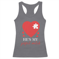 Funny He's My Perfect Match Valentine's Day Couple Matching Racerback Tank Top