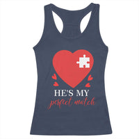 Funny He's My Perfect Match Valentine's Day Couple Matching Racerback Tank Top
