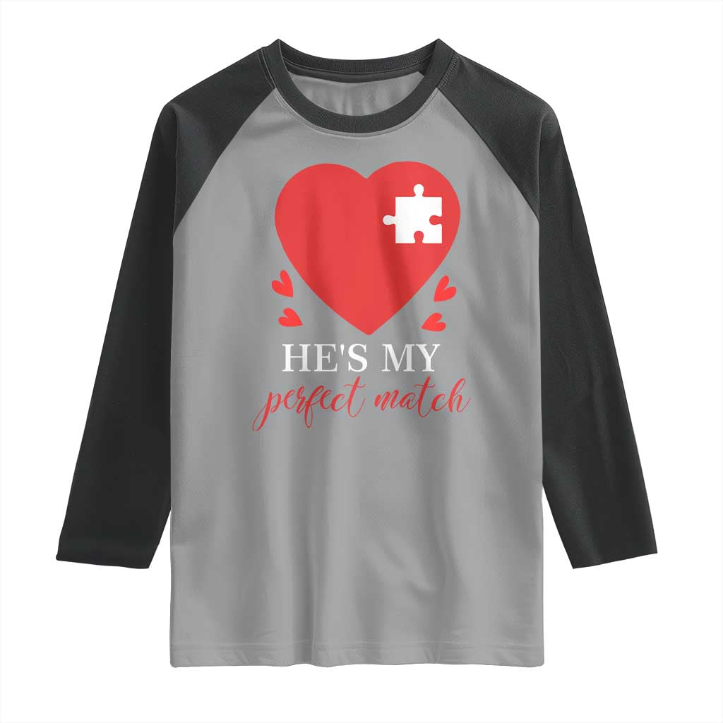 Funny He's My Perfect Match Valentine's Day Couple Matching Raglan Shirt