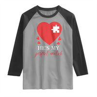 Funny He's My Perfect Match Valentine's Day Couple Matching Raglan Shirt