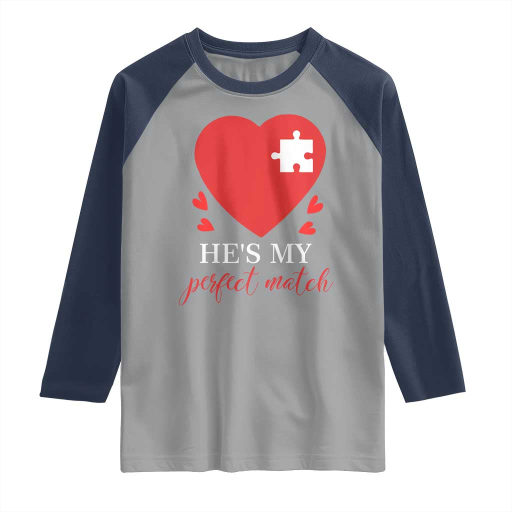 Funny He's My Perfect Match Valentine's Day Couple Matching Raglan Shirt