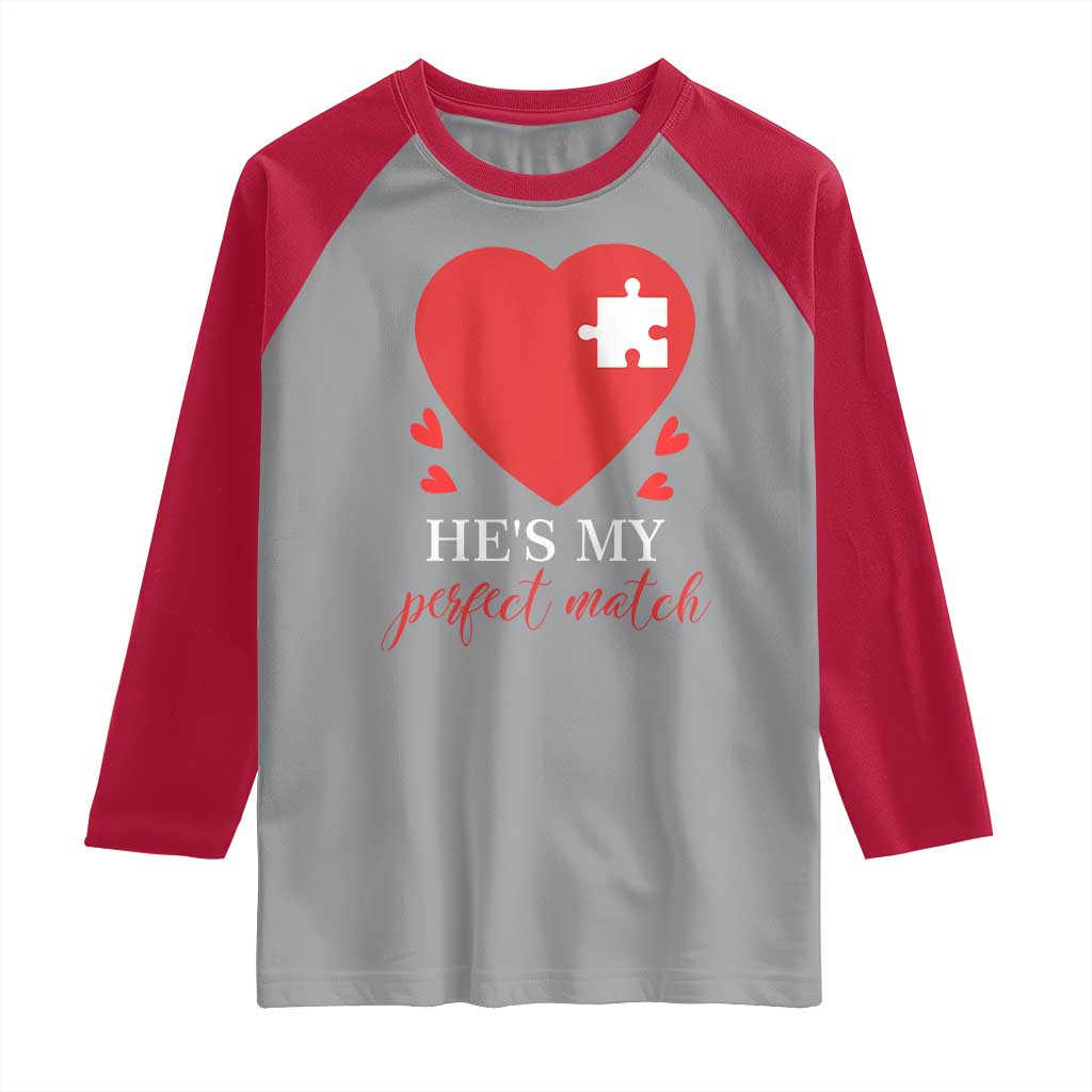 Funny He's My Perfect Match Valentine's Day Couple Matching Raglan Shirt