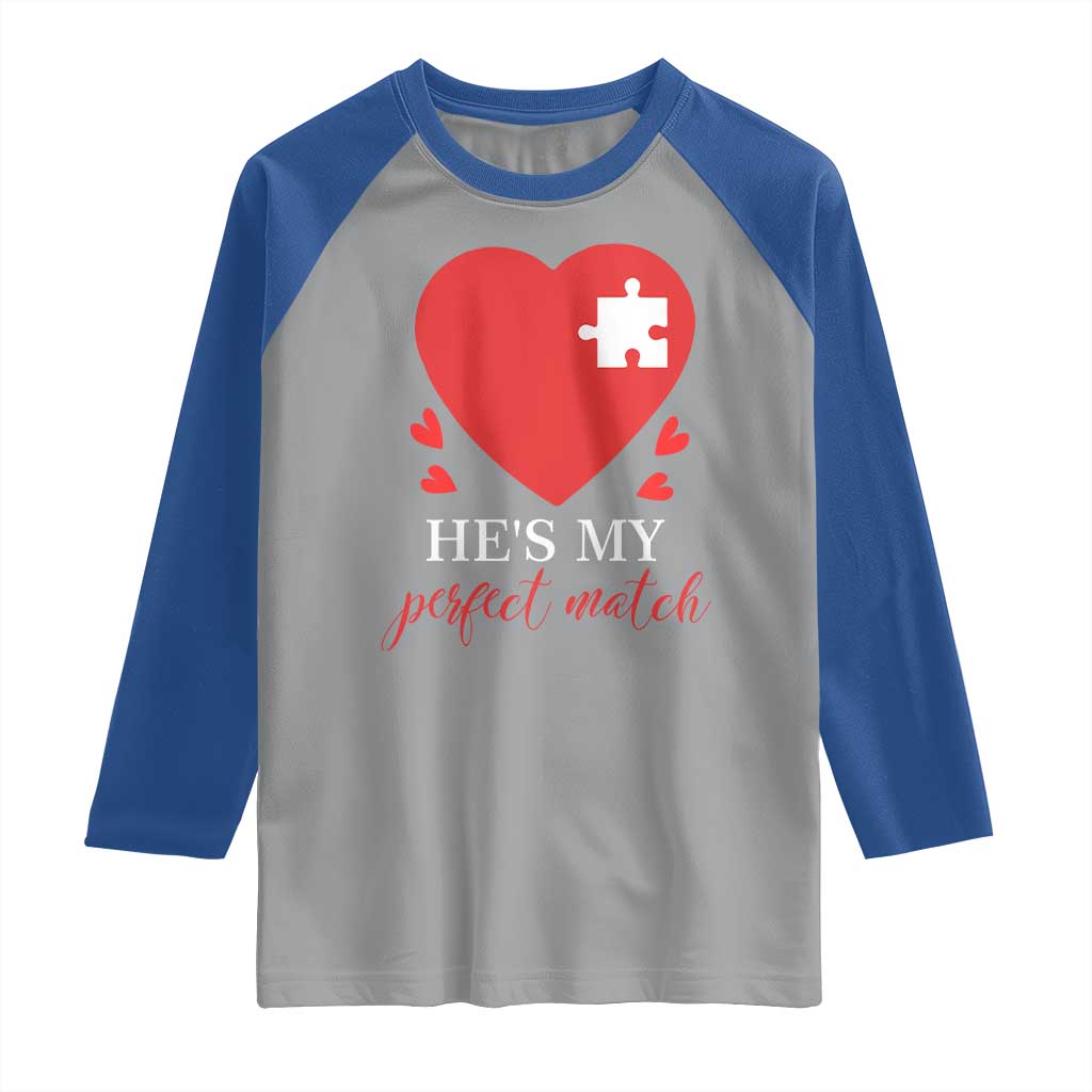 Funny He's My Perfect Match Valentine's Day Couple Matching Raglan Shirt