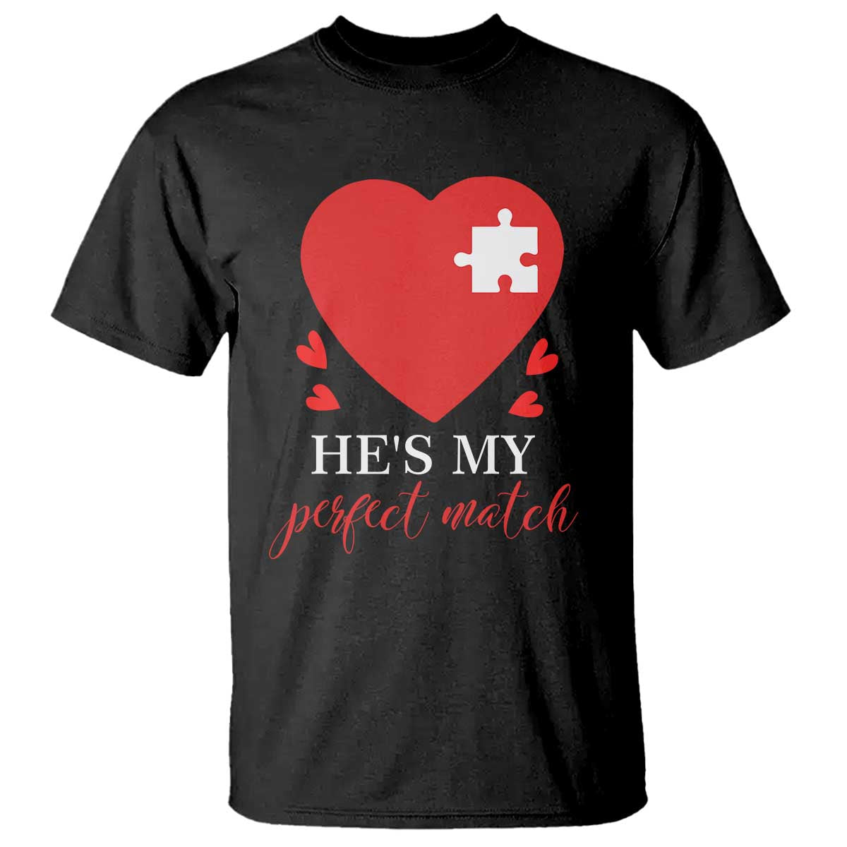 Funny He's My Perfect Match Valentine's Day Couple Matching T Shirt