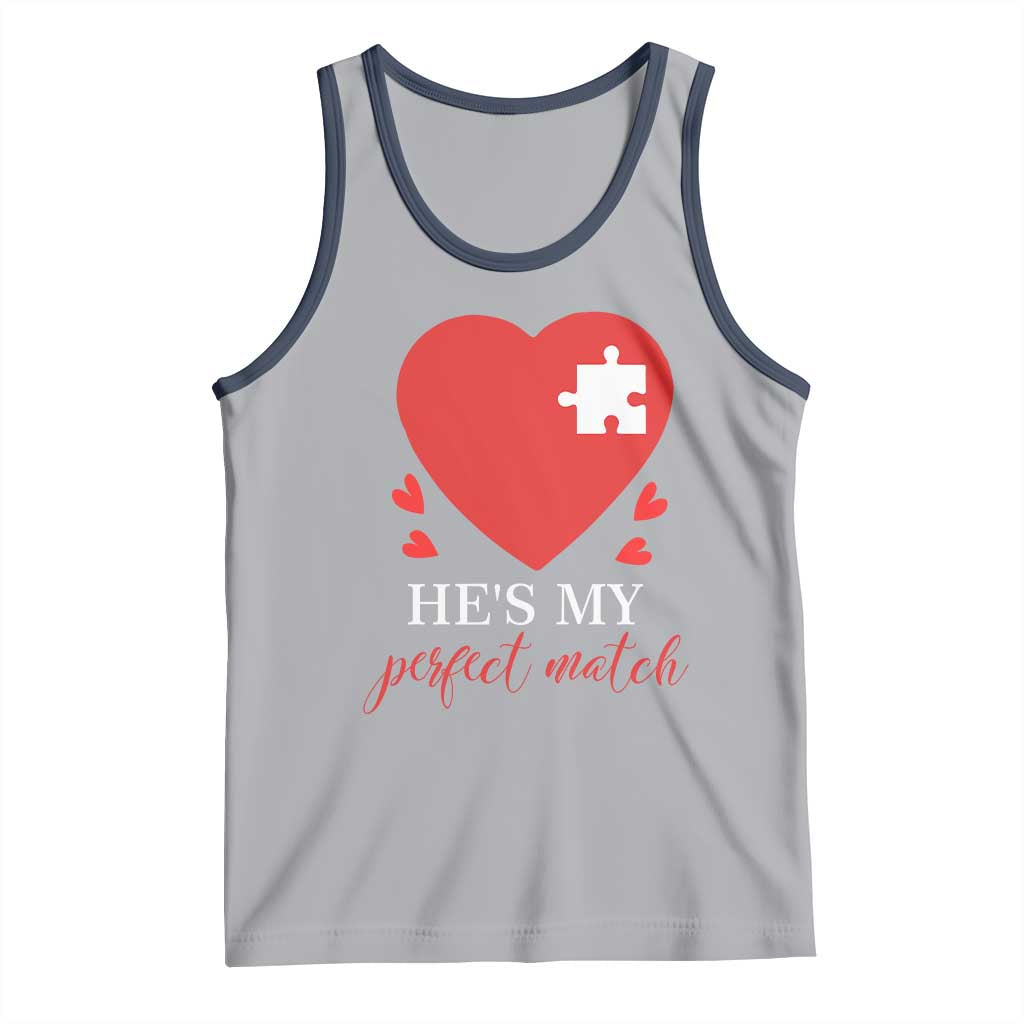 Funny He's My Perfect Match Valentine's Day Couple Matching Tank Top
