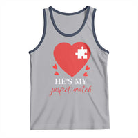 Funny He's My Perfect Match Valentine's Day Couple Matching Tank Top