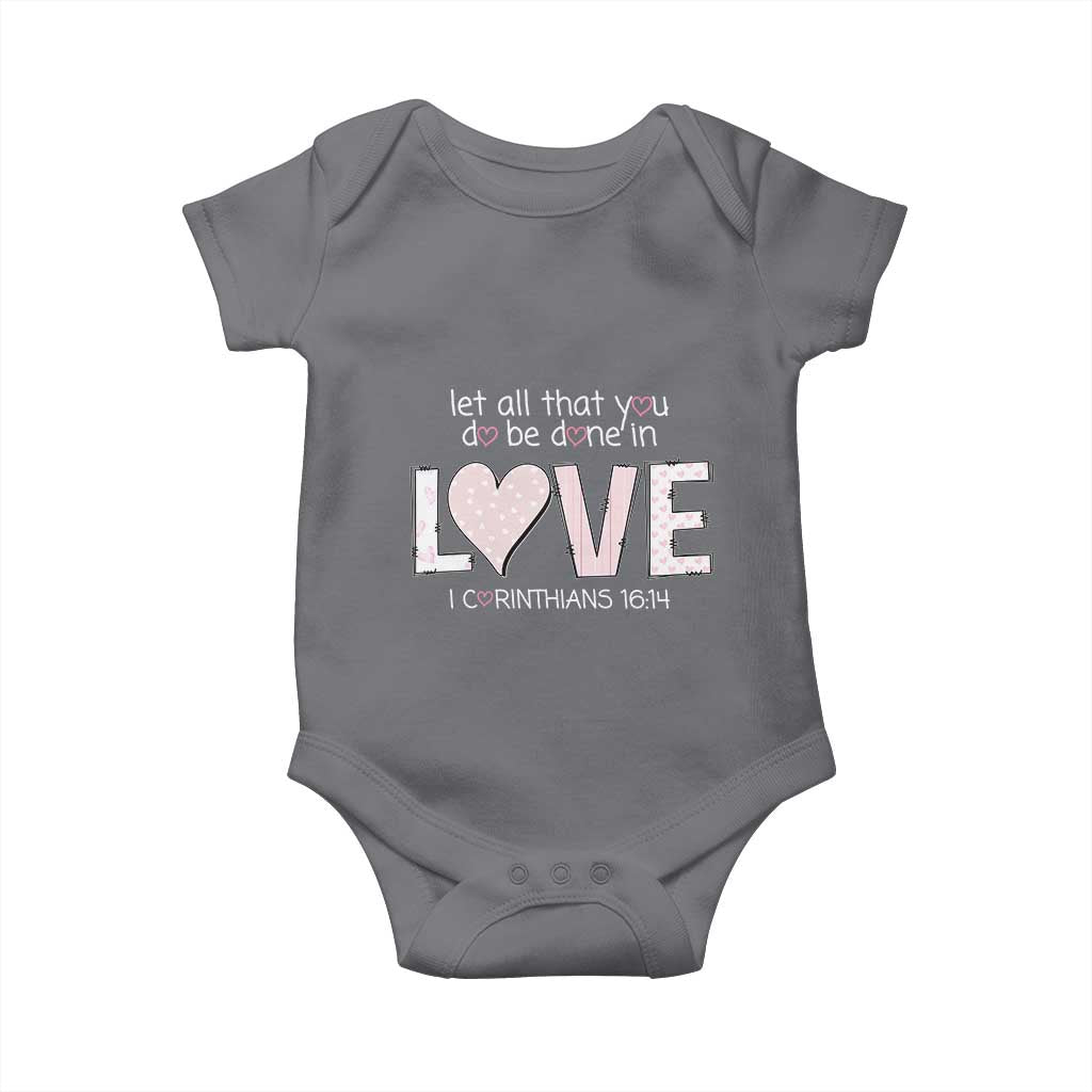 Let All That You Do Be Done In Love Baby Onesie Christian Religious God Bible Verses Valentine's Day Pink Heart