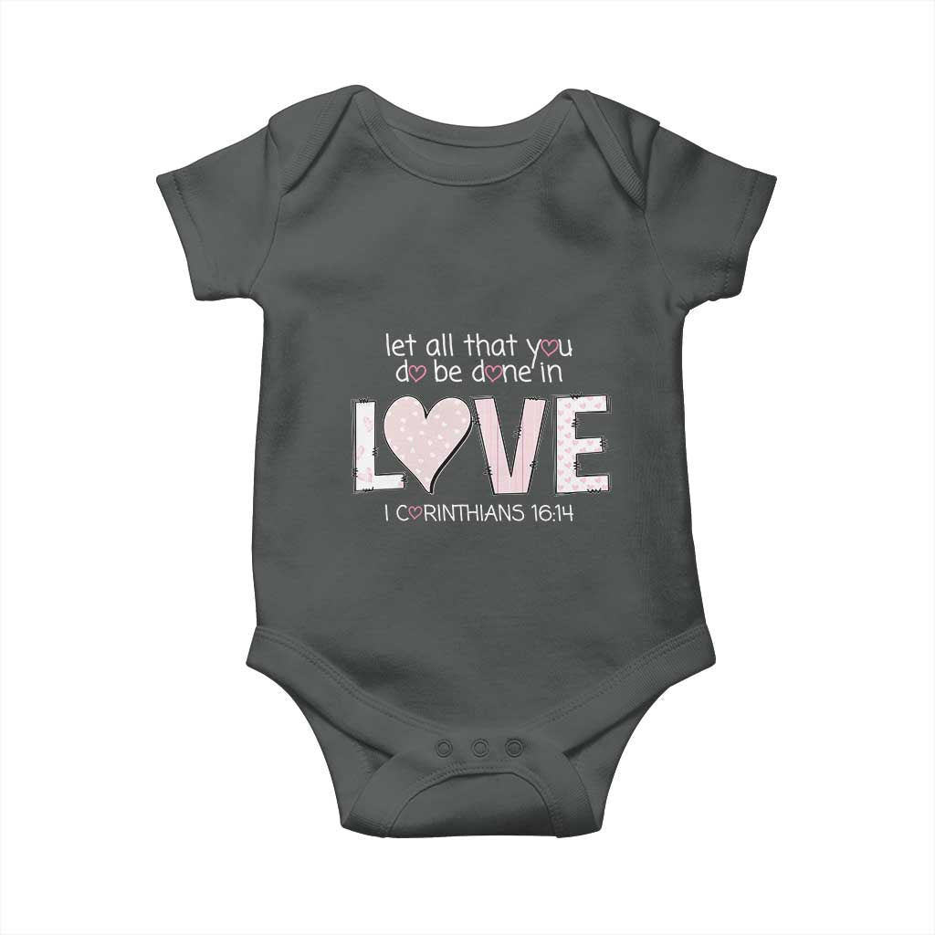 Let All That You Do Be Done In Love Baby Onesie Christian Religious God Bible Verses Valentine's Day Pink Heart
