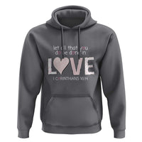 Let All That You Do Be Done In Love Hoodie Christian Religious God Bible Verses Valentine's Day Pink Heart
