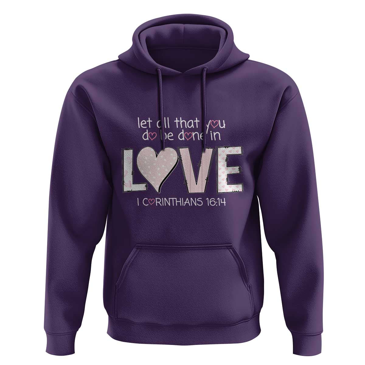 Let All That You Do Be Done In Love Hoodie Christian Religious God Bible Verses Valentine's Day Pink Heart