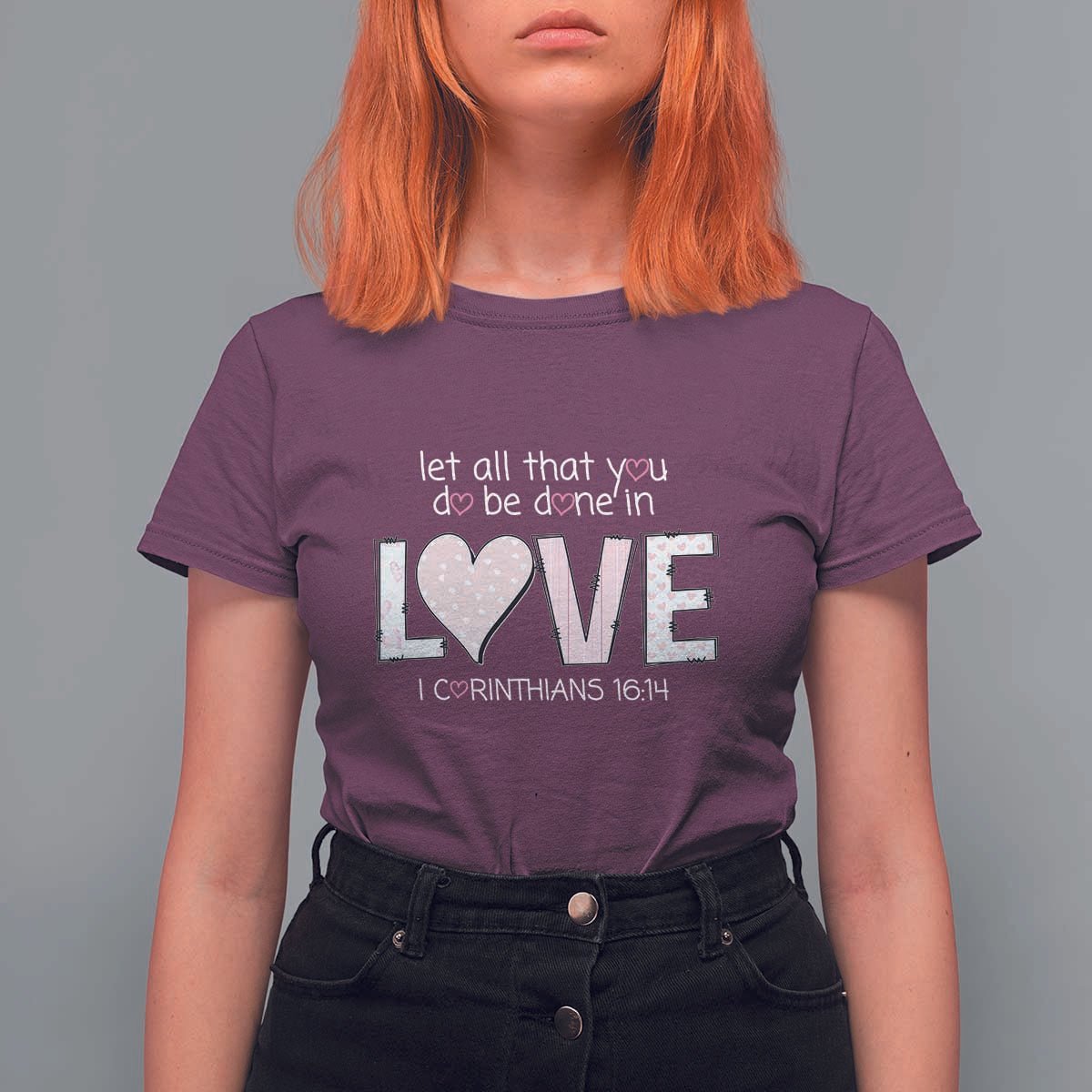 Let All That You Do Be Done In Love T Shirt For Women Christian Religious God Bible Verses Valentine's Day Pink Heart