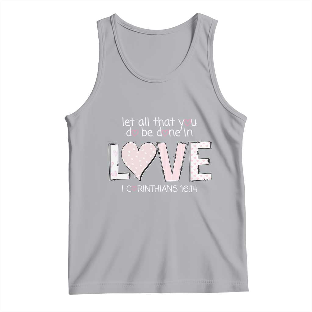 Let All That You Do Be Done In Love Tank Top Christian Religious God Bible Verses Valentine's Day Pink Heart
