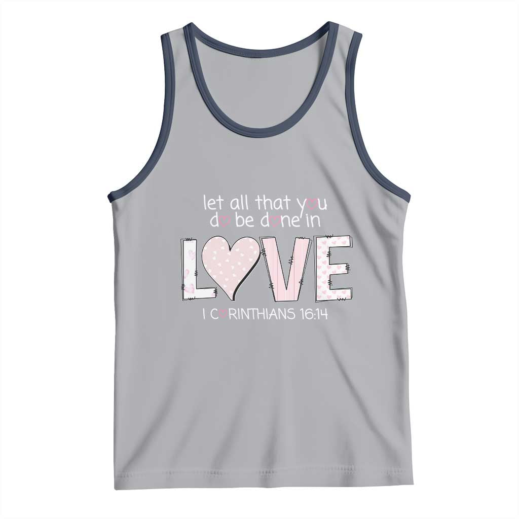Let All That You Do Be Done In Love Tank Top Christian Religious God Bible Verses Valentine's Day Pink Heart