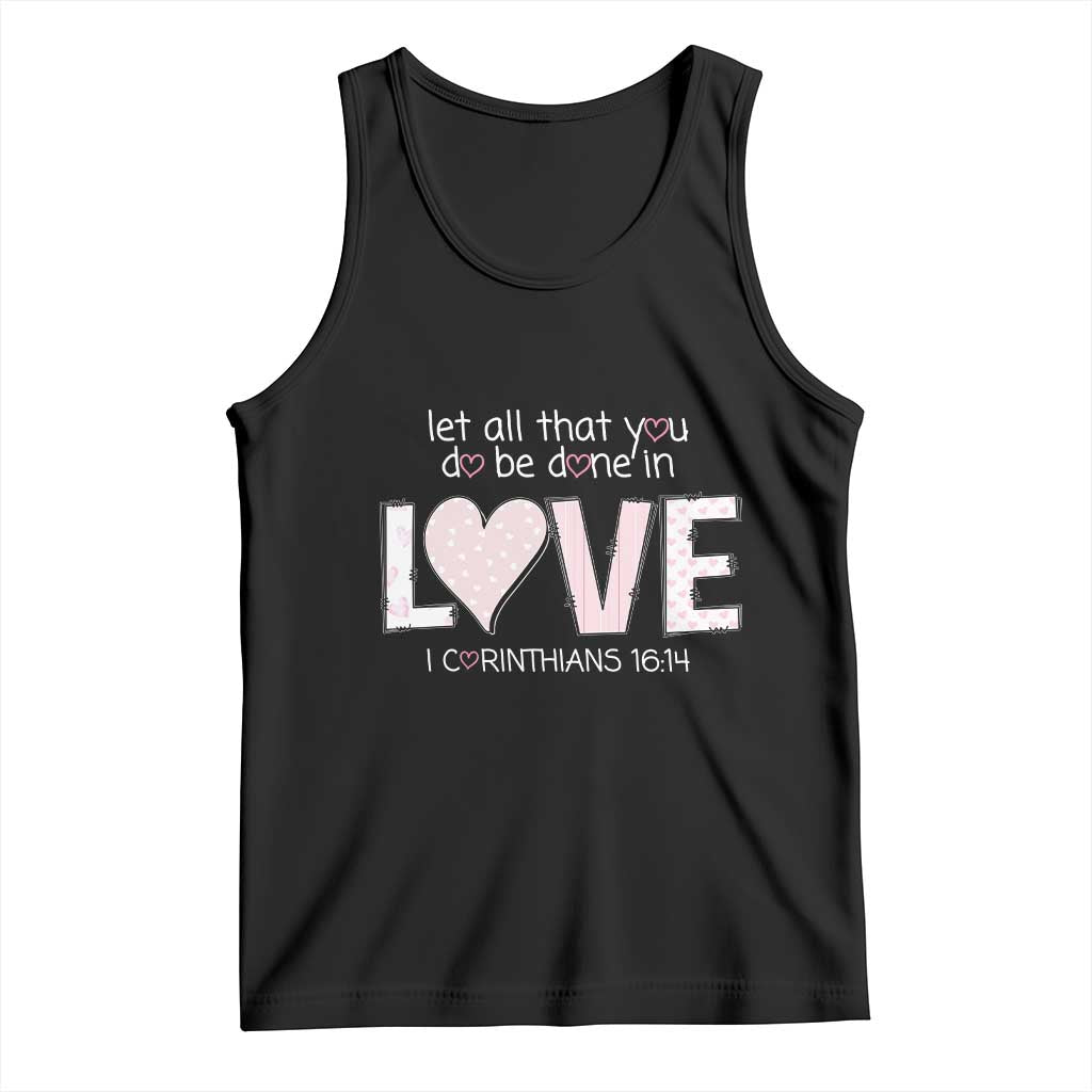 Let All That You Do Be Done In Love Tank Top Christian Religious God Bible Verses Valentine's Day Pink Heart