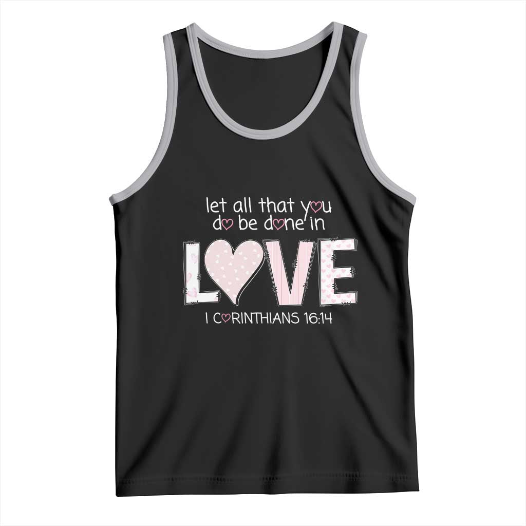 Let All That You Do Be Done In Love Tank Top Christian Religious God Bible Verses Valentine's Day Pink Heart