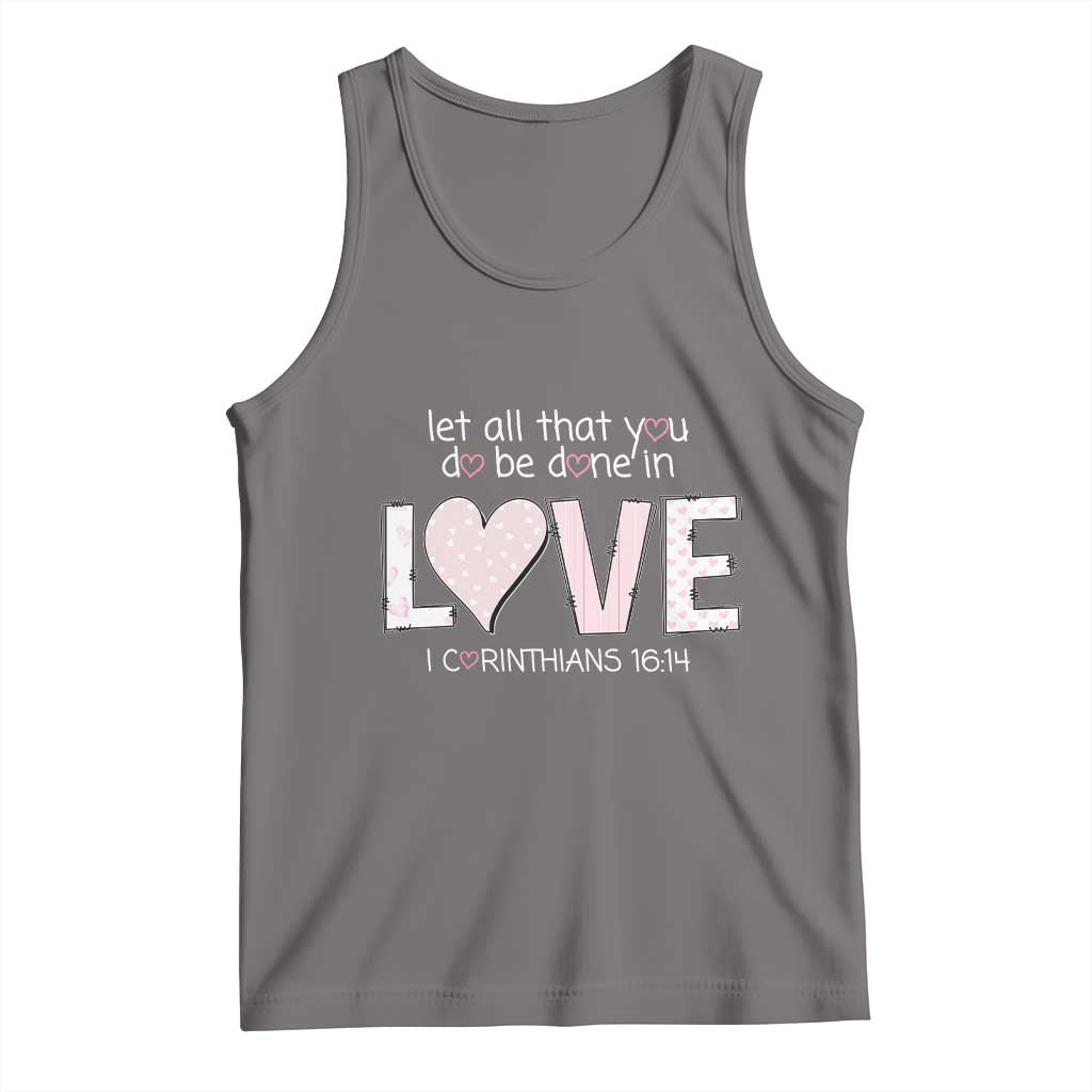Let All That You Do Be Done In Love Tank Top Christian Religious God Bible Verses Valentine's Day Pink Heart