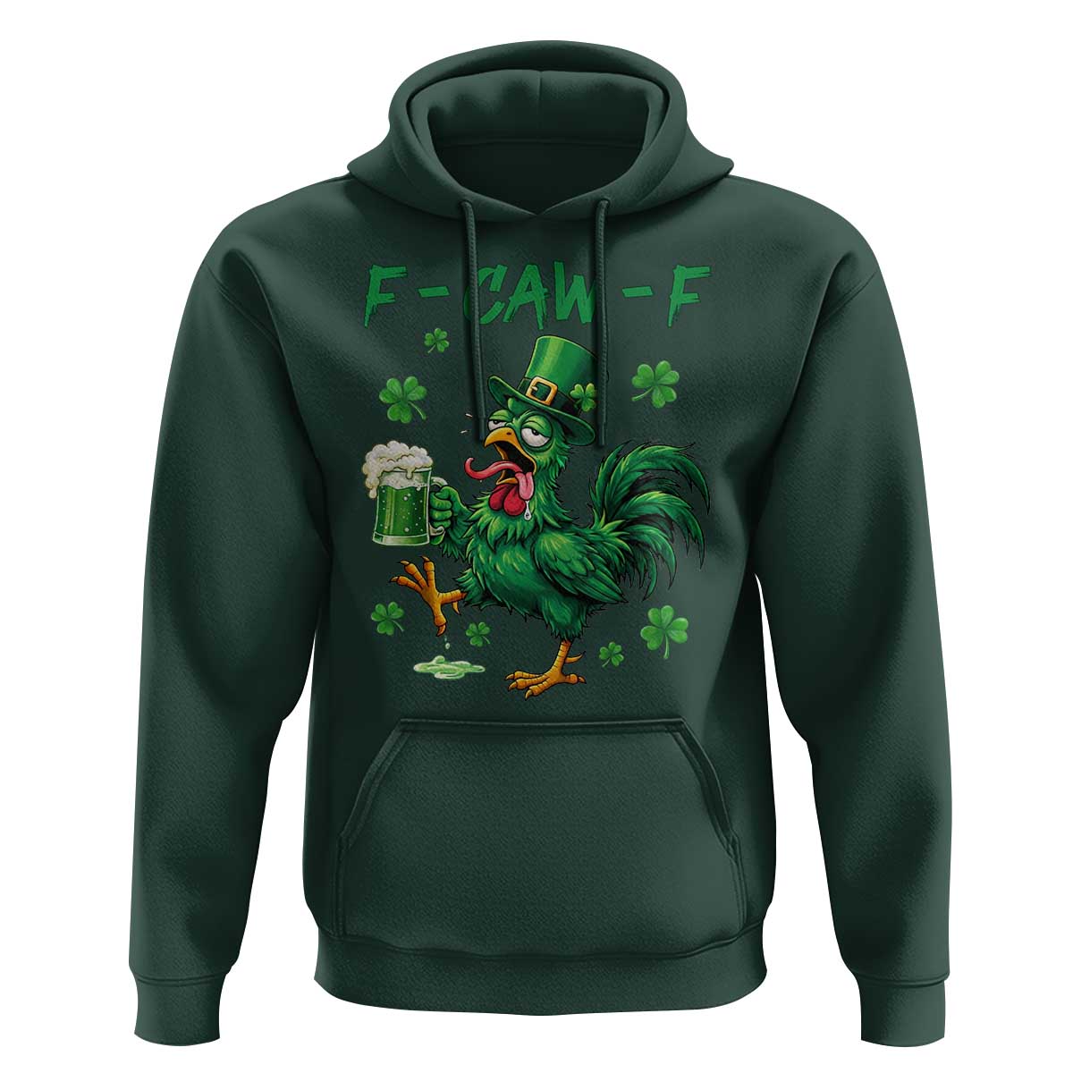 Funny F Caw F Chicken St Patricks Day Hoodie Irish Beer Drinking Shamrock Print