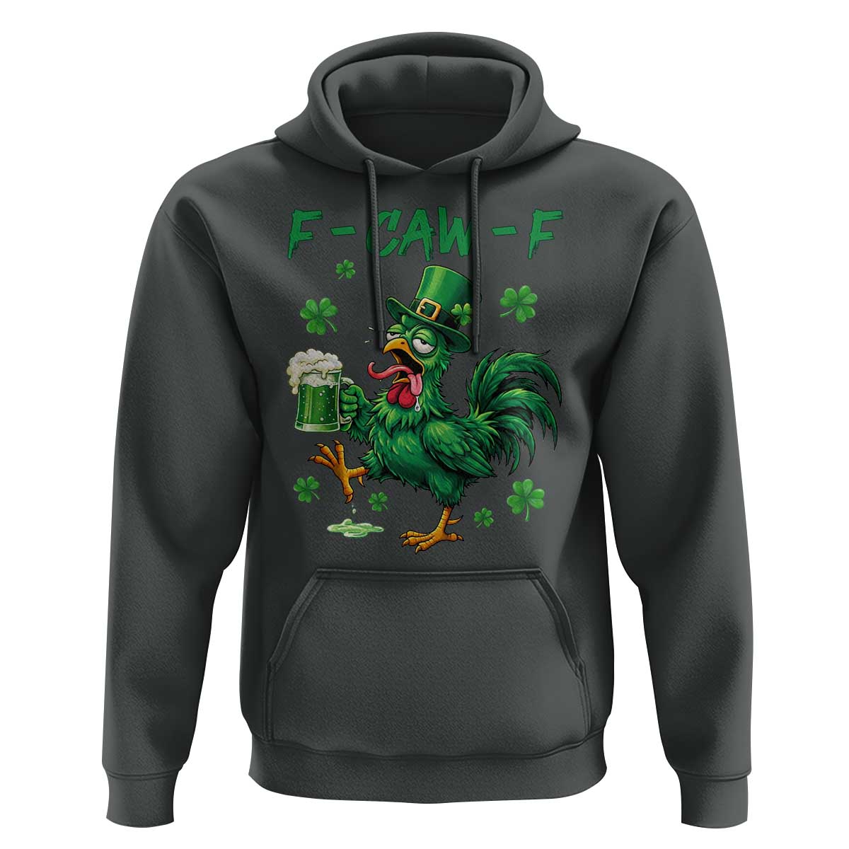 Funny F Caw F Chicken St Patricks Day Hoodie Irish Beer Drinking Shamrock Print
