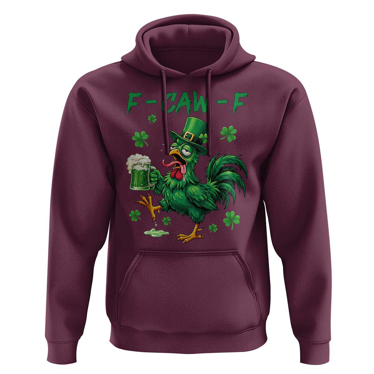 Funny F Caw F Chicken St Patricks Day Hoodie Irish Beer Drinking Shamrock Print
