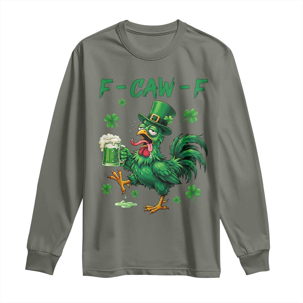 Funny F Caw F Chicken St Patricks Day Long Sleeve Shirt Irish Beer Drinking Shamrock Print