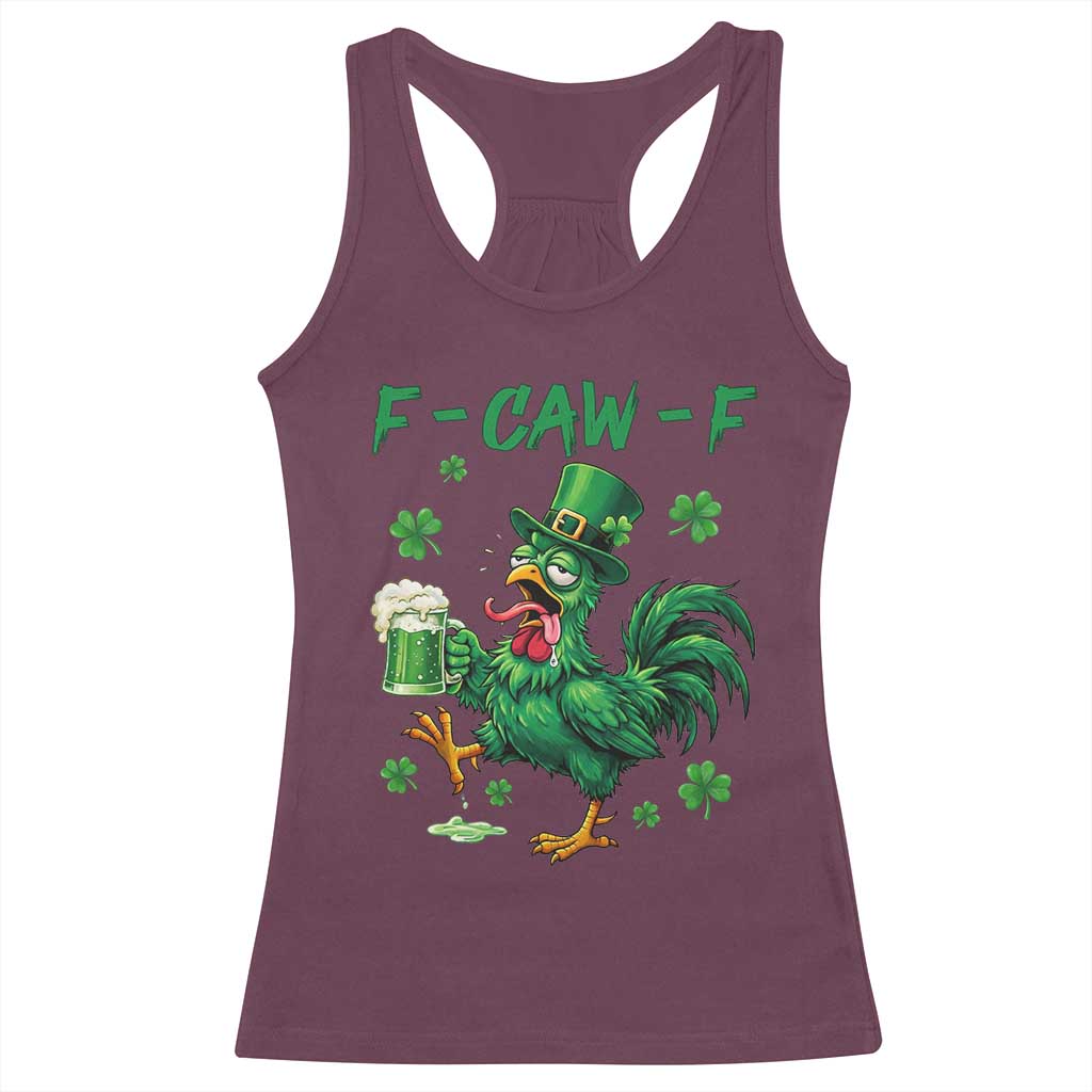Funny F Caw F Chicken St Patricks Day Racerback Tank Top Irish Beer Drinking Shamrock Print