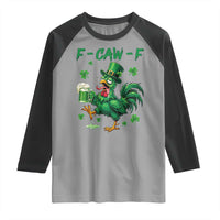 Funny F Caw F Chicken St Patricks Day Raglan Shirt Irish Beer Drinking Shamrock Print